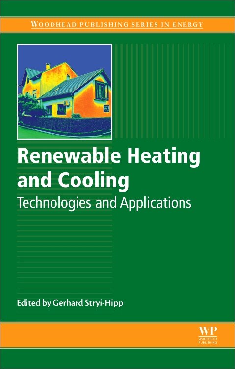 Renewable Heating And Cooling: Technologies And Applications