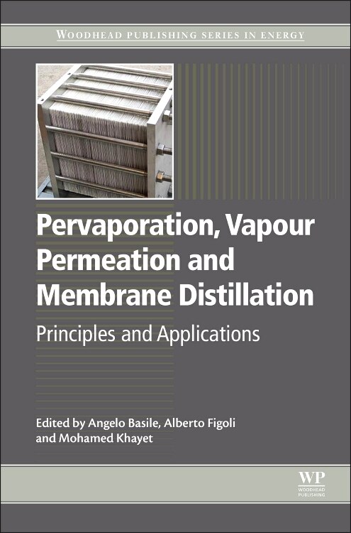 Front cover_Pervaporation, Vapour Permeation And Membrane Distillation