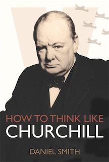 Front cover_How To Think Like Churchill