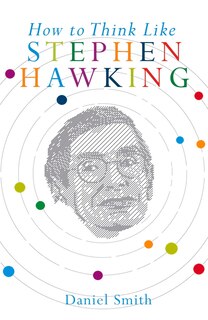 Couverture_How To Think Like Stephen Hawking