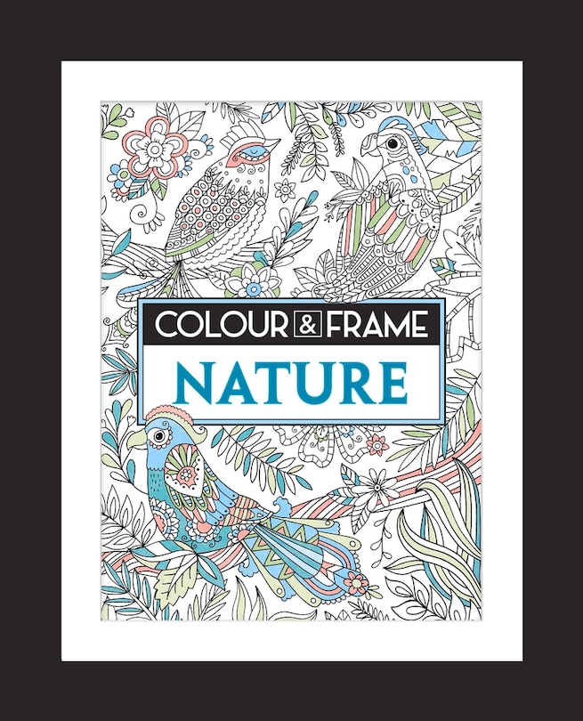 Front cover_Colour And Frame: Nature