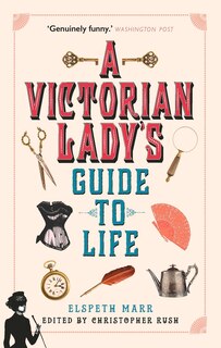 Front cover_A Victorian Lady's Guide to Life