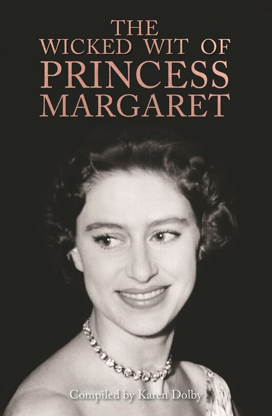 Front cover_The Wicked Wit of Princess Margaret