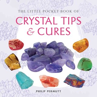 Front cover_The Little Pocket Book of Crystal Tips and Cures