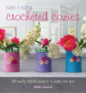 Front cover_Cute and Easy Crocheted Cozies