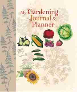 My Gardening Journal And Planner by Cico Books