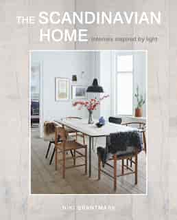 The Scandinavian Home: Interiors Inspired By Light by Niki Brantmark