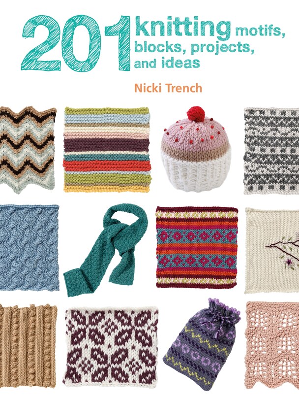 Front cover_201 Knitting Motifs, Blocks, Projects, And Ideas