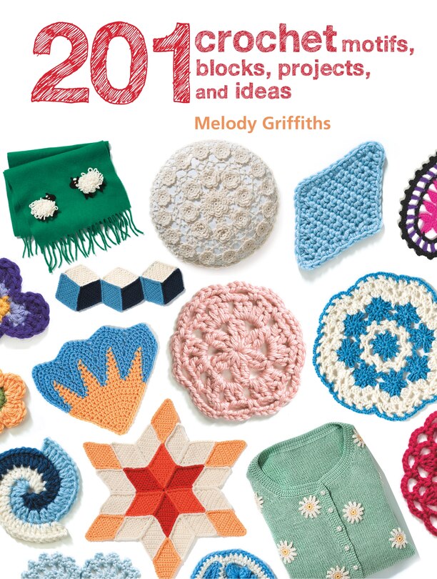 Couverture_201 Crochet Motifs, Blocks, Projects, And Ideas