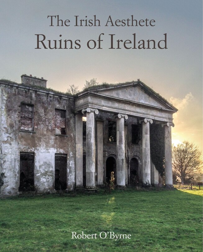 Front cover_The Irish Aesthete: Ruins Of Ireland