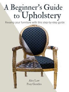 Front cover_A Beginner's Guide To Upholstery