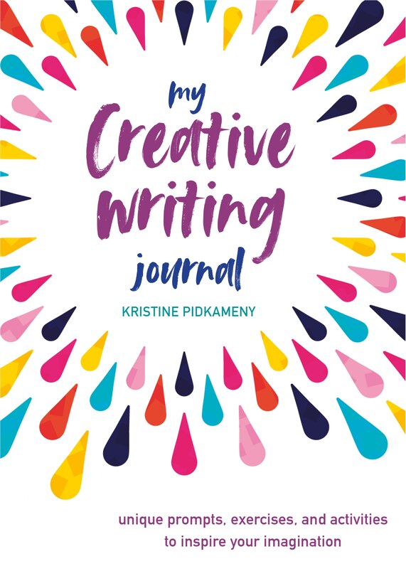 book creative writing journal My Creative Writing Journal: Unique Prompts, Exercises, And Activities To Inspire Your Imagination image number 0