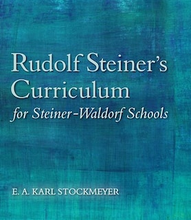 Front cover_Rudolf Steiner's Curriculum For Steiner-waldorf Schools