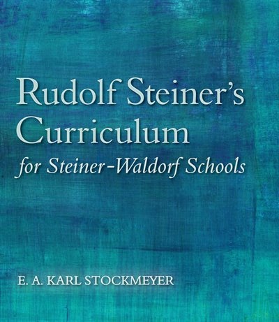 Front cover_Rudolf Steiner's Curriculum For Steiner-waldorf Schools