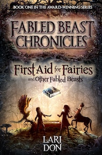 Couverture_First Aid For Fairies And Other Fabled Beasts