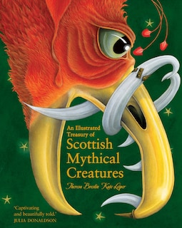 Front cover_An Illustrated Treasury Of Scottish Mythical Creatures