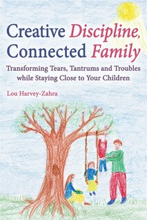 Front cover_Creative Discipline, Connected Family