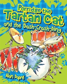 Front cover_Porridge The Tartan Cat And The Bash-crash-ding