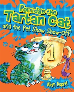 Front cover_Porridge The Tartan Cat And The Pet Show Show-off