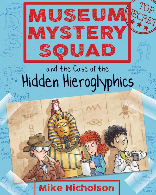 Front cover_Museum Mystery Squad And The Case Of The Hidden Hieroglyphics