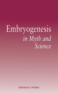 Front cover_Embryogenesis In Myth And Science