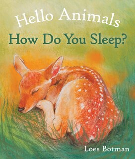 Front cover_Hello Animals, How Do You Sleep?