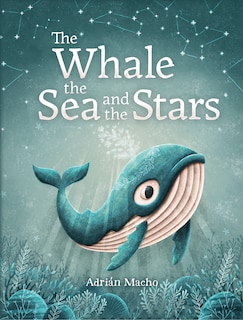 Front cover_The Whale, The Sea And The Stars