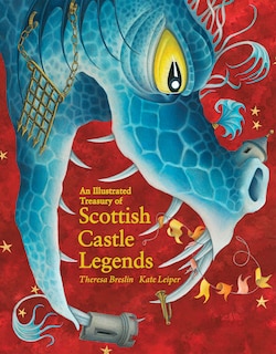 Front cover_An Illustrated Treasury Of Scottish Castle Legends
