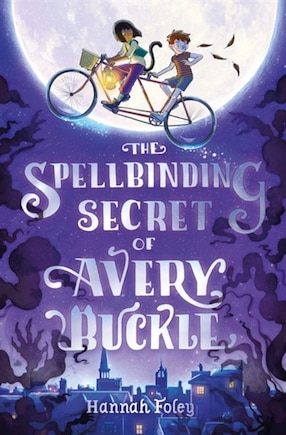 The Spellbinding Secret Of Avery Buckle