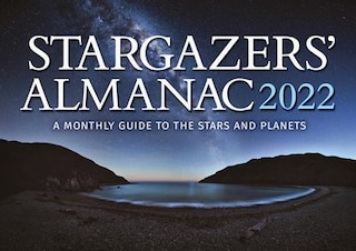 Front cover_Stargazers' Almanac: A Monthly Guide To The Stars And Planets 2022