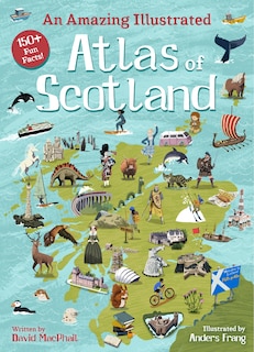 Couverture_An Amazing Illustrated Atlas Of Scotland