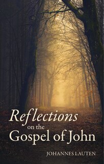 Front cover_Reflections On The Gospel Of John