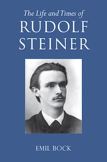 Front cover_The Life and Times of Rudolf Steiner