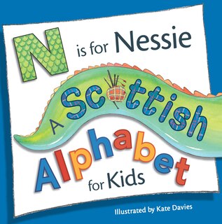 Front cover_N is for Nessie: A Scottish Alphabet for Kids