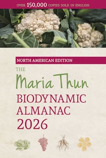 Front cover_The North American Maria Thun Biodynamic Almanac