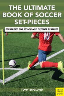 Front cover_The Ultimate Book Of Soccer Set-pieces
