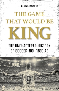 Front cover_The Game That Would Be King