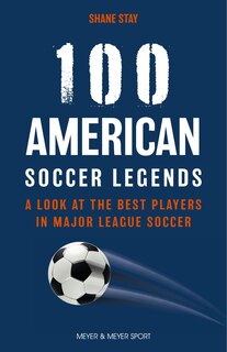 Front cover_100 American Soccer Legends