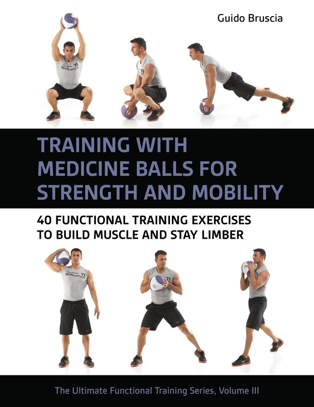 Front cover_Training with Medicine Balls for Strength and Mobility
