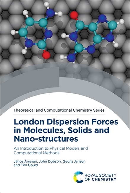 Front cover_London Dispersion Forces In Molecules, Solids And Nano-structures