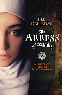 Front cover_The Abbess of Whitby