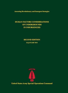 Couverture_Human Factors Considerations of Undergrounds in Insurgencies (Assessing Revolutionary and Insurgent Strategies Series)