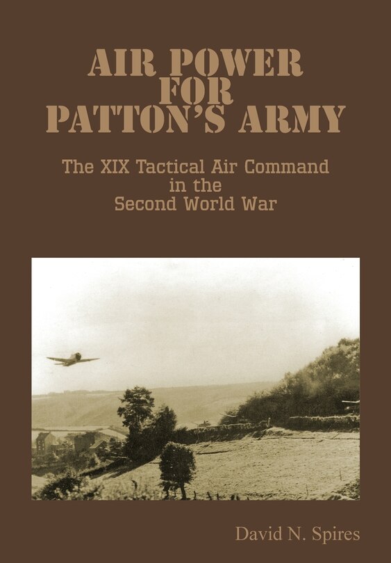 Couverture_Air Power for Patton's Army - The XIX Tactical Air Command in the Second World War