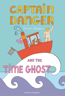 Couverture_Captain Danger and the Time Ghost