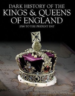 Couverture_Dark History Of The Kings & Queens Of England