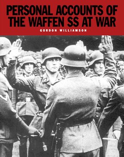 Front cover_Personal Accounts of the Waffen SS at War