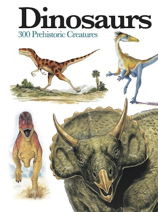 EXPERT GT DINOSAURS: 300 Prehistoric Creatures