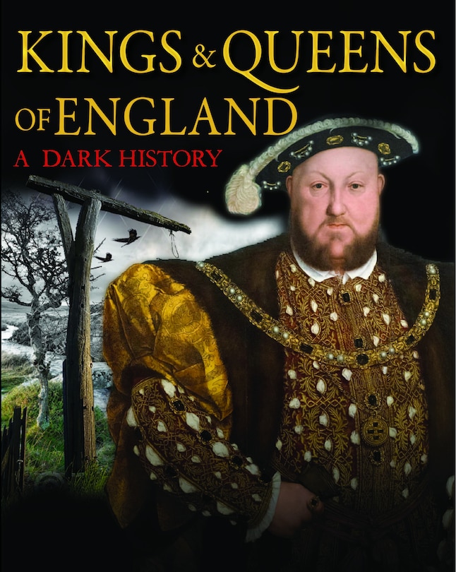 Front cover_DARK HISTORY OF THE KINGS & QUEENS OF EN