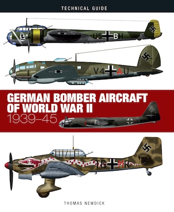 German Bomber Aircraft Of World War Ii: 1939-45