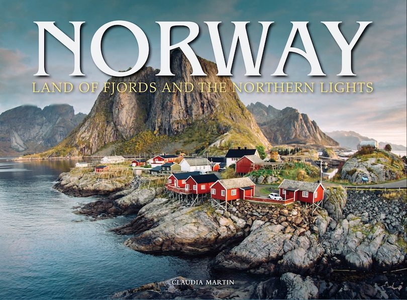 Norway: Land Of Fjords And The Northern Lights